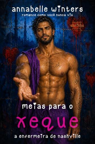 Meias para o xeque: a enfermeira de Nashville (Curvas para sheiks: romances de bilionários reais Livro 5)