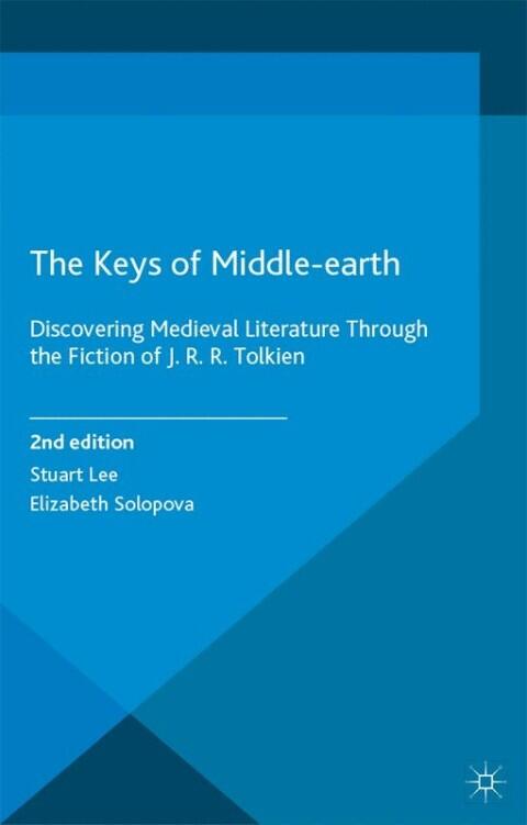 The Keys of Middle-earth: Discovering Medieval Literature Through the Fiction of J. R. R. Tolkien