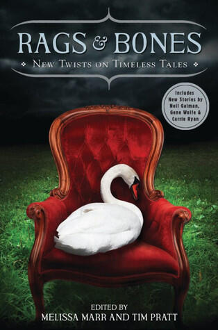 Rags & Bones: New Twists on Timeless Tales
