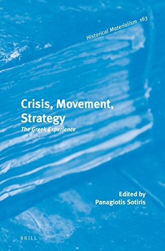 Crisis, Movement, Strategy: The Greek Experience (Historical Materialism Book)