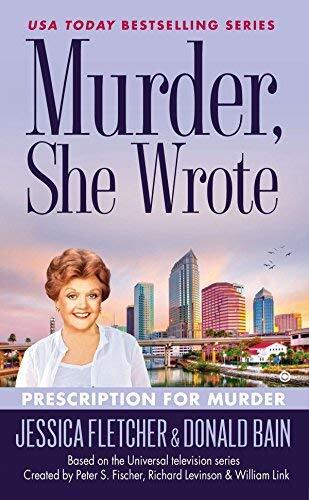 Prescription for Murder (Murder, She Wrote Mysteries) by Jessica Fletcher (4-Mar-2014) Mass Market Paperback