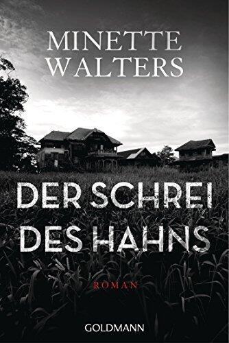 Der Schrei des Hahns: Roman