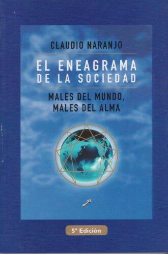 El eneagrama de la sociedad: males del mundo, males del alma