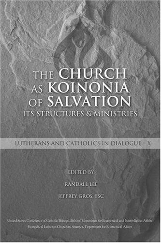 The Church as Koinonia of Salvation: Its Structures and Ministries