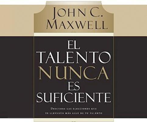 El talento nunca es suficiente