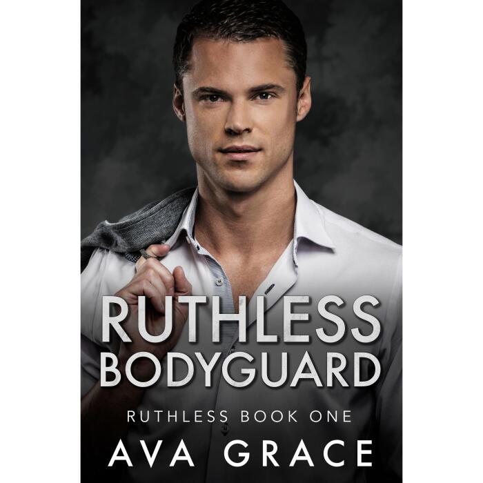 Ruthless Bodyguard: A Forced Proximity Enemies to Lovers Bodyguard Romance