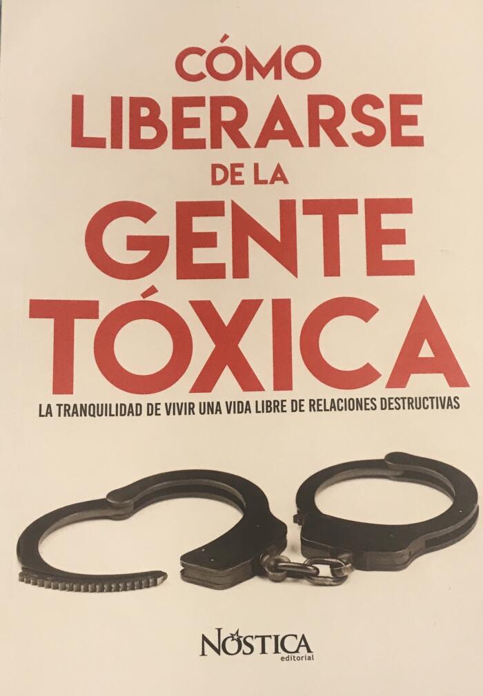 Cómo liberarse de la gente tóxica