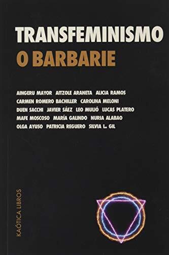 Transfeminismo o Barbarie