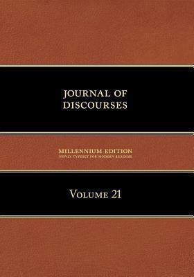 Journal of Discourses Vol. 21