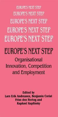 Europe's Next Step: Organisational Innovation, Competition and Employment