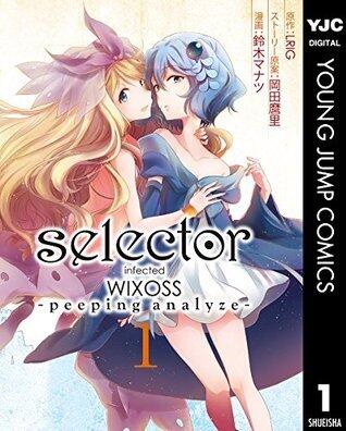 Selector Infected WIXOSS (Peeping Analyze - 1)