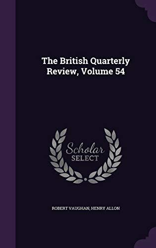 The British Quarterly Review, Volume 54