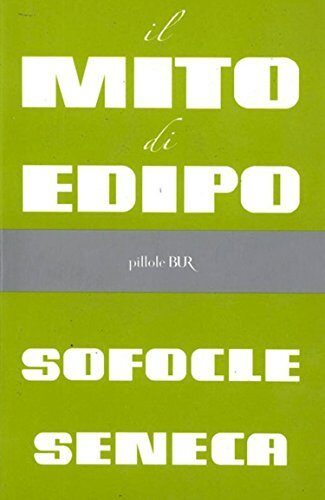 Il mito di Edipo (BUR PILLOLE)