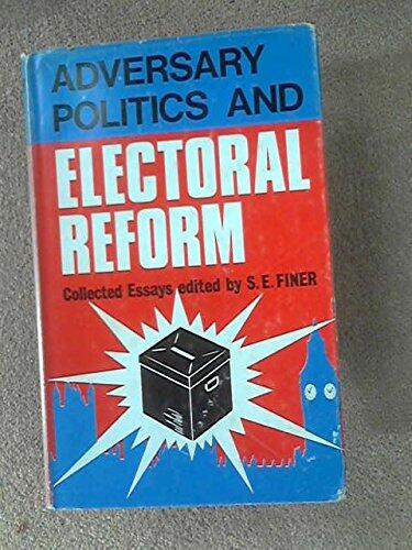 Adversary politics and electoral reform