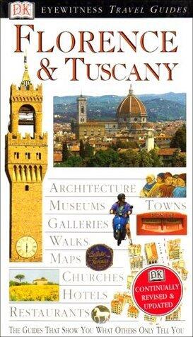 DK Eyewitness Travel Guides: Florence and Tuscany