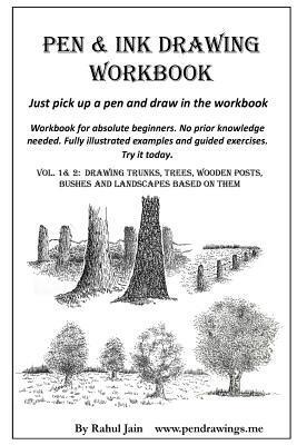 Pen and Ink Drawing Workbook vol 1-2: Pen and Ink Drawing workbooks for absolute beginners