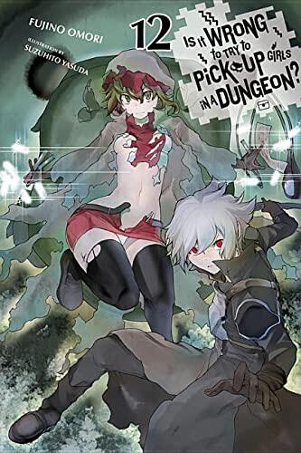 Is It Wrong to Try to Pick Up Girls in a Dungeon? (Vol. 12)