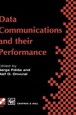 Data Communications and Their Performance: Sixth Ifip Wg6.3 Conference on Performance of Computer Networks, Istanbul, Turkey, 1995