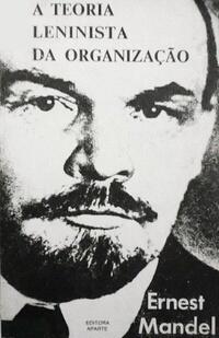 A Teoria Leninista da Organização