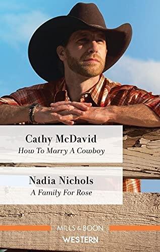 How to Marry a Cowboy/A Family for Rose