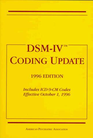 DSM-IV Coding Update (1996 Edition): Includes ICD-9-CM Codes Effective October 1, 1996