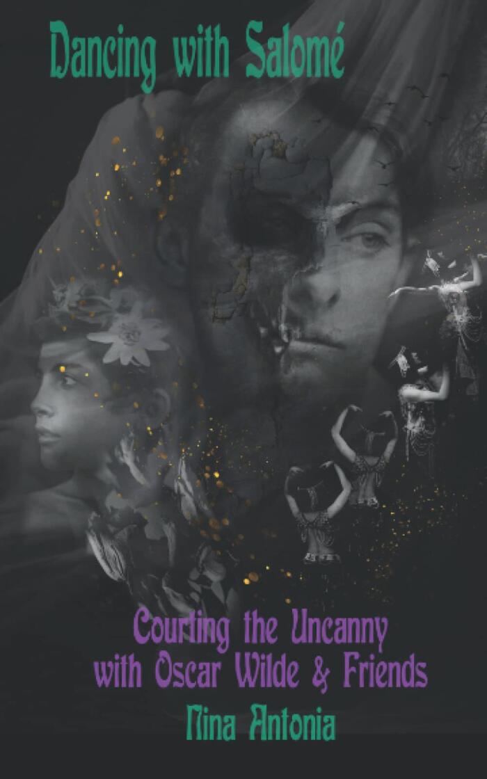 Dancing with Salomé: Courting the Uncanny with Oscar Wilde & Friends
