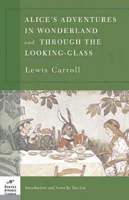 Alice's Adventures in Wonderland and Through the Looking Glass