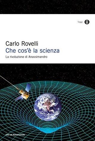 Che cos'è la scienza. La rivoluzione di Anassimandro