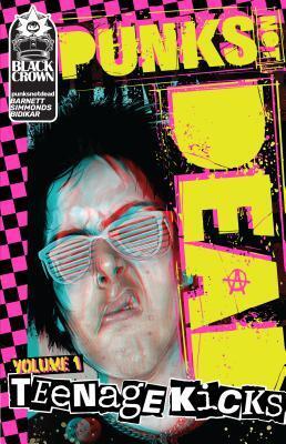 Punks Not Dead (Volume 1): Teenage Kicks