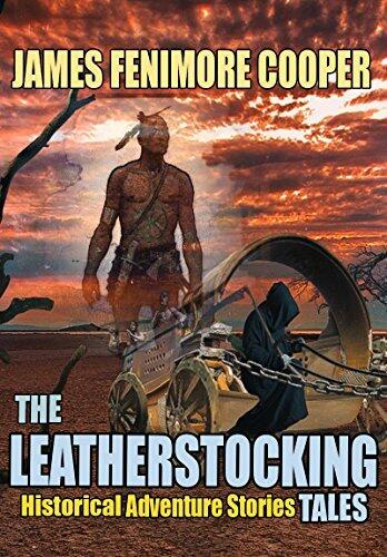 The Leatherstocking Tales: 5 Historical Adventure Stories