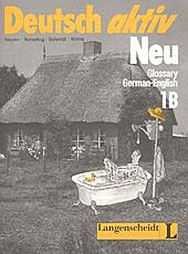 Deutsch Aktiv Neu - Level 2: Glossar Deutsch-Englisch 1B