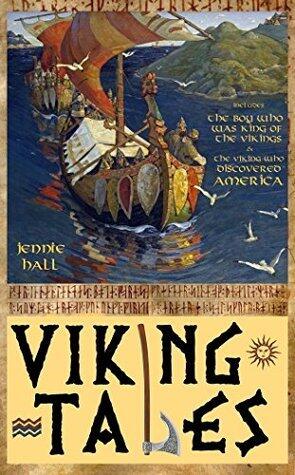 Viking Tales: includes The Boy Who Was King of the Vikings & The Viking Who Discovered America