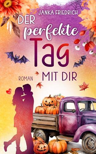 Der perfekte Tag mit dir: Ein Feel-Good-Liebesroman mit Landleben-Flair (Die Perfekt-Reihe 2)