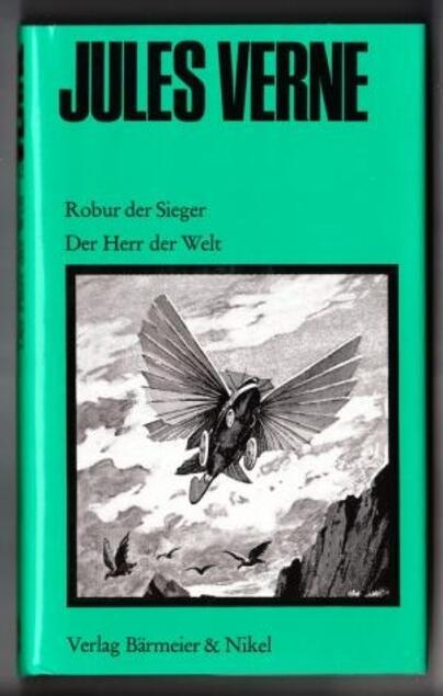 Robur der Sieger / Der Herr der Welt