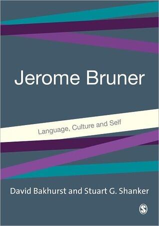 Jerome Bruner: Language, Culture and Self