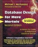 Database Design for Mere Mortals by Hernandez, Michael J. [Paperback]