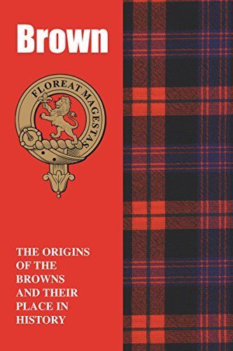 Brown (Scottish Clan Mini-Book): The origins of the Browns and their place in history