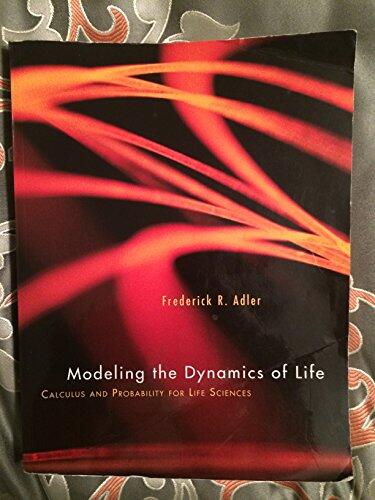 Modeling the Dynamics of Life: Calculus and Probability for Life Sciences