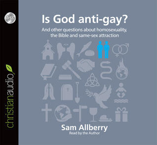 Is God anti-gay?: And other questions about homosexuality, the Bible and same-sex attraction