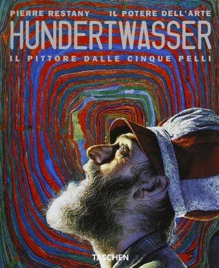 Il potere dell'arte: Hundertwasser il pittore dalle cinque pelli