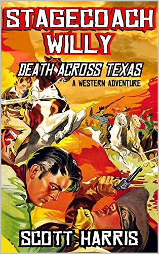 Stagecoach Willy: Death Across Texas