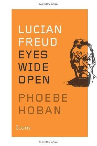 Lucian Freud: Eyes Wide Open (Icons)