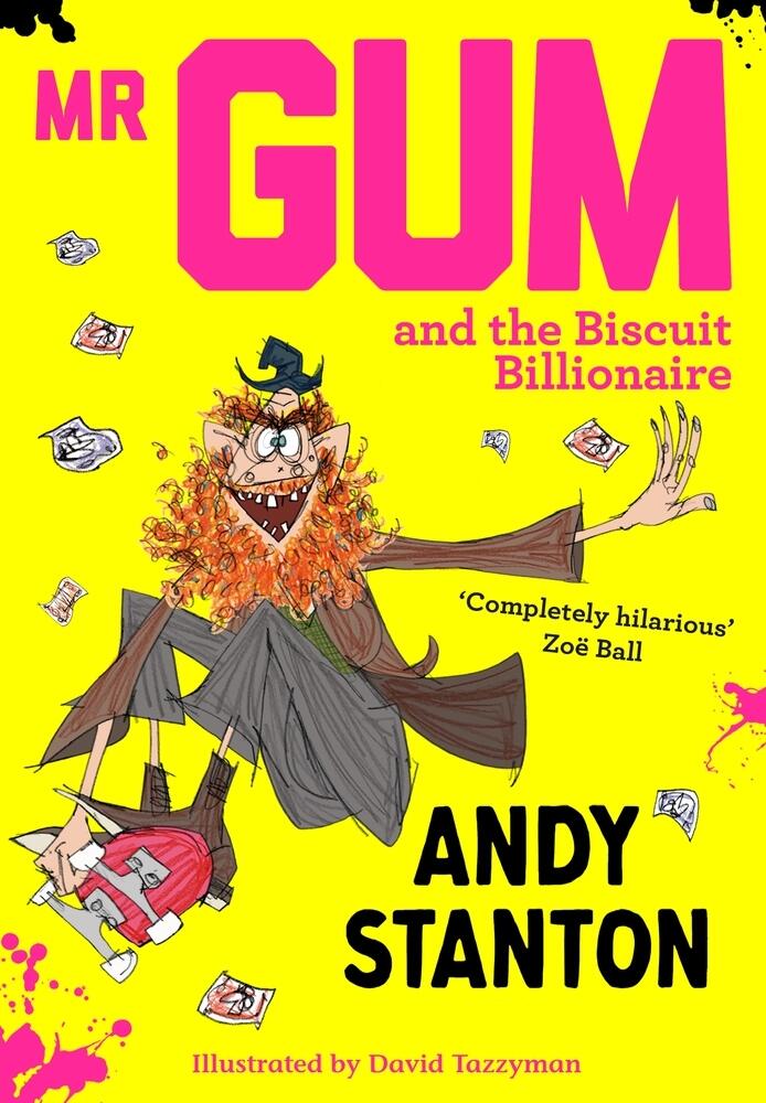 Mr Gum and the Biscuit Billionaire: An uproarious Red House Children's Book Award winning story for young readers aged 7 to 1