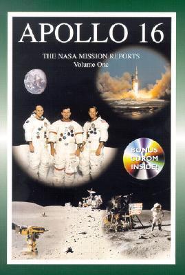 Apollo 16: The NASA Mission Reports, Volume 1