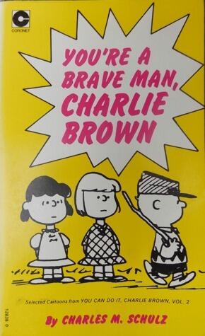 You're a Brave Man, Charlie Brown