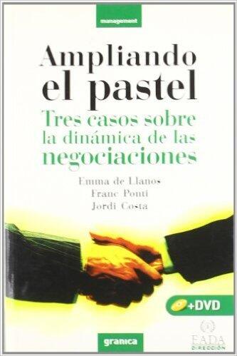 Ampliando el pastel. Tres casos sobre dinámica de negociaciones