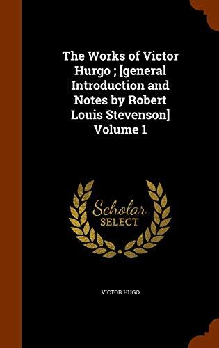The Works of Victor Hugo Volume 1