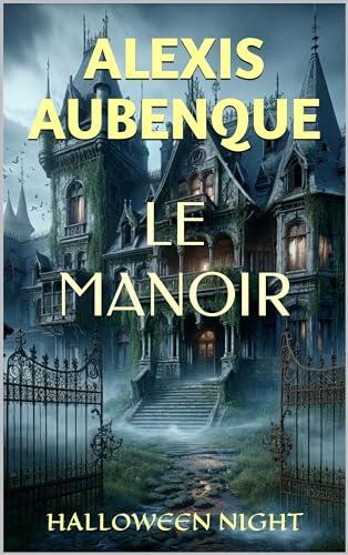 LE MANOIR (HALLOWEEN NIGHT t. 1)