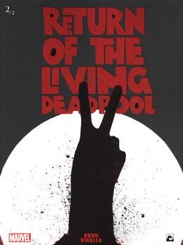 Return of the Living Deadpool 2/2