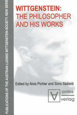 Wittgenstein: The Philosopher and his Works: Publications of the Austrian Ludwig Wittgenstein Society